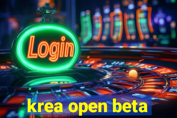 krea open beta